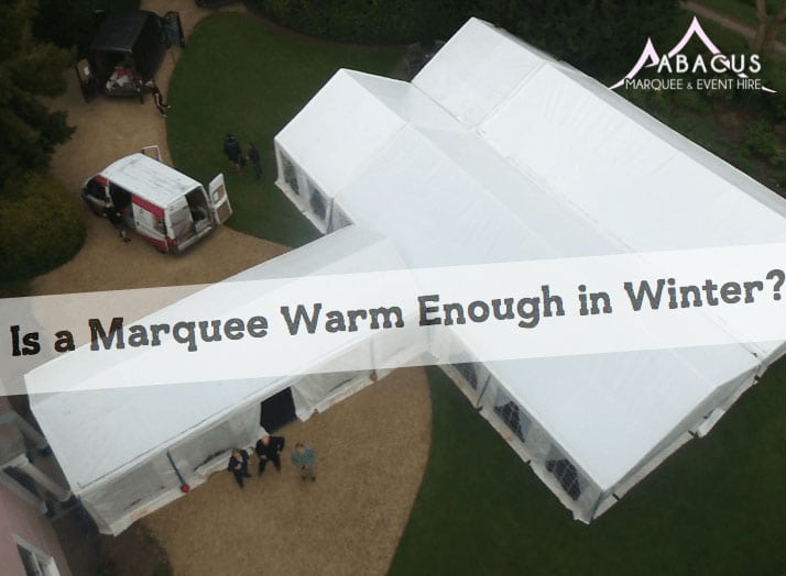 Is a marquee warm in winter?